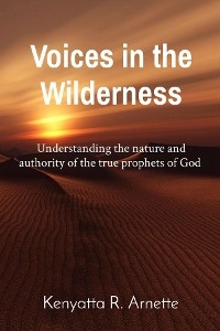 Voices in the Wilderness -  Kenyatta R Arnette