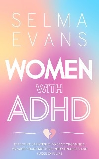 Women with ADHD -  Selma Evans