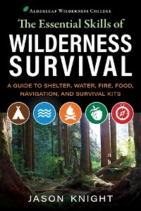 Essential Skills of Wilderness Survival -  Jason Knight