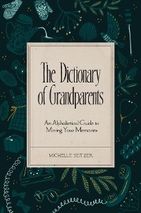 Dictionary of Grandparents -  Michelle Seitzer