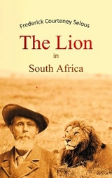 Lion in  South Africa -  Frederick Courteney Selous
