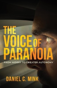 Voice of Paranoia -  Daniel C. Mink