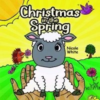 Christmas In The Spring -  Nicole W White