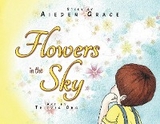 Flowers in the Sky -  Aieden Grace