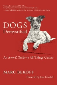 Dogs Demystified - Marc Bekoff