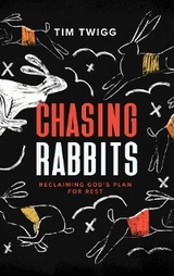 Chasing Rabbits -  Tim Twigg