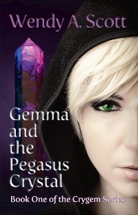 Gemma and the Pegasus Crystal - Wendy A. Scott