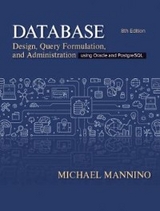 Database Design, Query Formulation, and Administration : Using Oracle and PostgreSQL -  Michael (University of Colorado Denver) Mannino