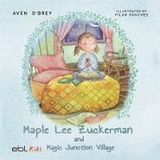 Maple Lee Zuckerman and Magic Junction Village - Aven D'Brey