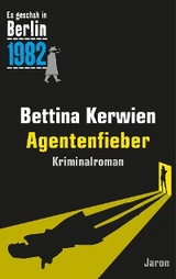 Agentenfieber - Bettina Kerwien
