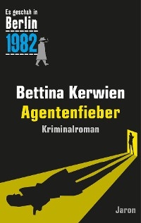 Agentenfieber - Bettina Kerwien