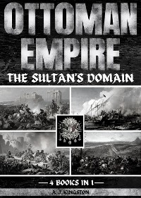 Ottoman Empire -  A.J. Kingston