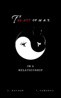 The Art of War In A Relationship - E. Ravago, J. Cordova