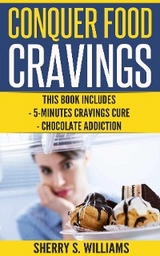 Conquer Food Cravings - Sherry S Williams