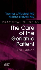 Practical Guide to the Care of the Geriatric Patient - Wachtel, Tom J.; Fretwell, Marsha D.