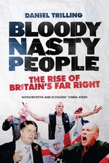 Bloody Nasty People -  Daniel Trilling