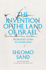Invention of the Land of Israel -  Shlomo Sand