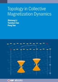 Topology in Collective Magnetization  Dynamics - Zhixiong Li, Yunshan Cao, Peng Yan