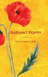 Radiant Poppy - Kelly Lynn Curry