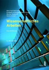 Wissenschaftliches Arbeiten - Hans Karl Wytrzens, Elisabeth Schauppenlehner-Kloyber, Monika Sieghardt, Georg Gratzer