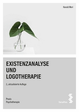 Existenzanalyse und Logotherapie - Harald Mori