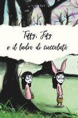 Tiffy, Fify e il ladro di cioccolato - Veronika C.