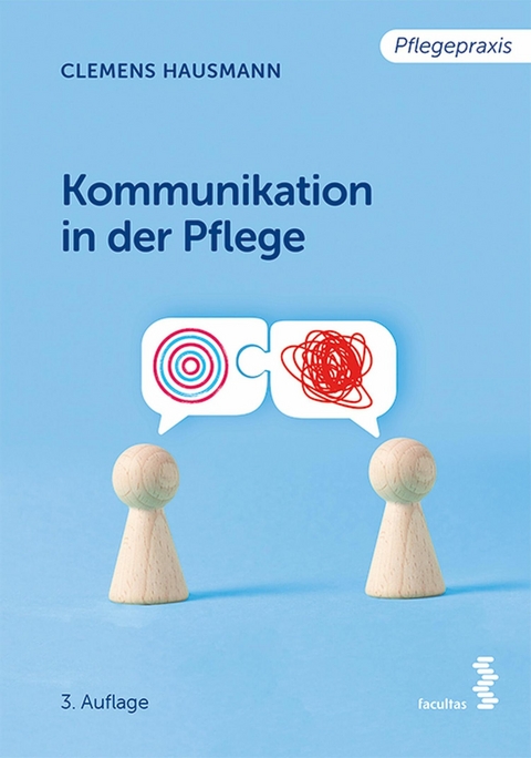 Kommunikation in der Pflege -  Clemens Hausmann