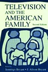 Television and the American Family - Bryant, J. Alison