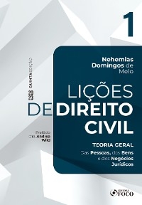 Lições de Direito Civil - Vol. 1 - Teoria geral - Nehemias Domingos De Melo