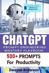 ChatGPT Prompt Engineering Mastery Playbook - Dwayne Anderson