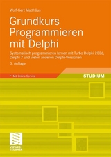 Grundkurs Programmieren mit Delphi - Wolf-Gert Matthäus