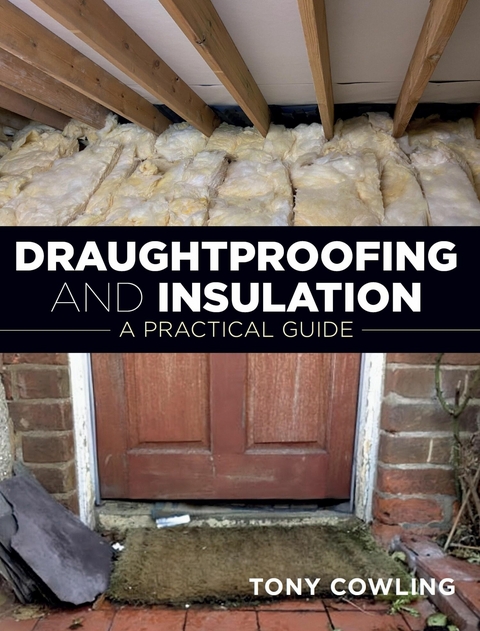 Draughtproofing and Insulation -  Tony Cowling