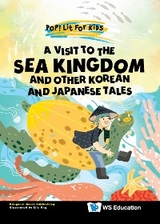 VISIT TO THE SEA KINGDOM, A: AND OTHER KOREAN AND JAPANESE - Margerie Maria Kahlenberg, Eliz Ong