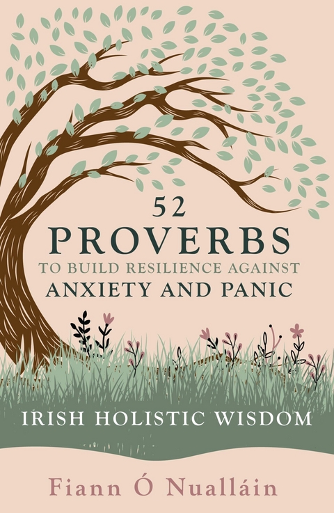 52 Proverbs to Build Resilience against Anxiety and Panic - Fiann Ó Nualláin