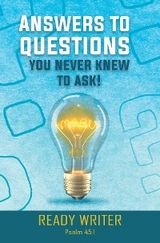 Answers to Questions You Never Knew to Ask -  Ready Writer