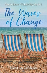Waves of Change: Sam's Story -  Heaton Wilson