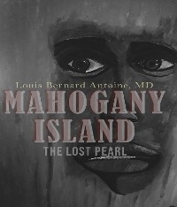 Mahogany Island - Louis Bernard Antoine