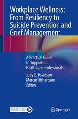 Workplace Wellness: From Resiliency to Suicide Prevention and Grief Management - 
