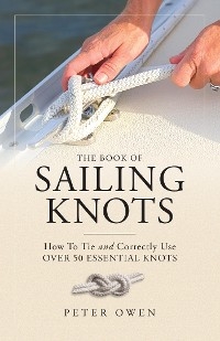 Book of Sailing Knots -  Peter Owen