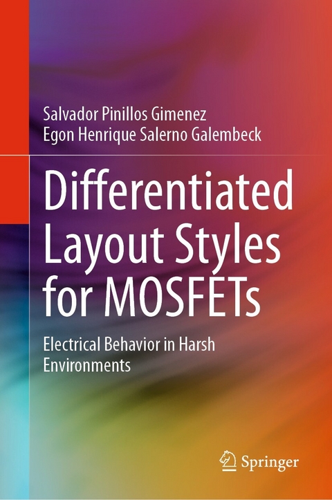 Differentiated Layout Styles for MOSFETs -  Salvador Pinillos Gimenez,  Egon Henrique Salerno Galembeck