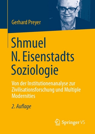 Shmuel N. Eisenstadts Soziologie - Gerhard Preyer