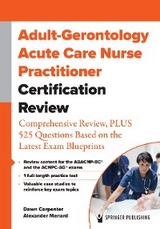Adult-Gerontology Acute Care Nurse Practitioner Certification Review - 