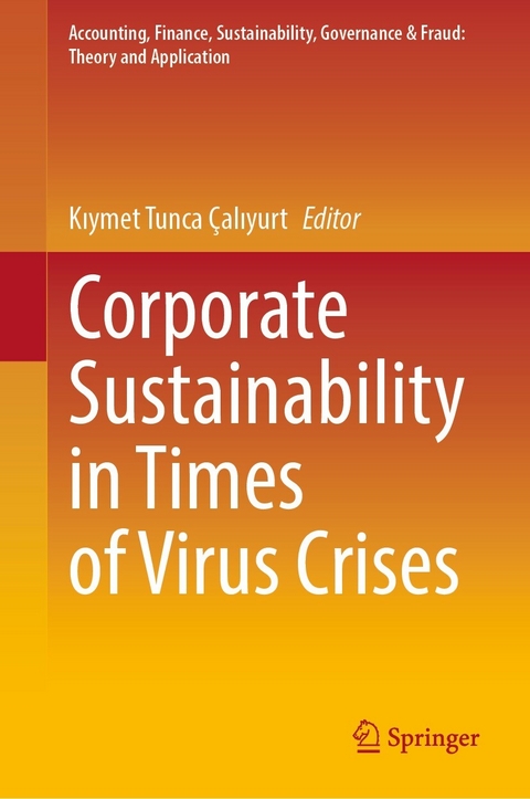 Corporate Sustainability in Times of Virus Crises - 