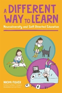 Different Way to Learn -  Naomi Fisher