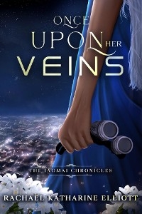 Once Upon Her Veins - Rachael K Elliott