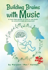 Building Brains with Music -  Maryann Harman