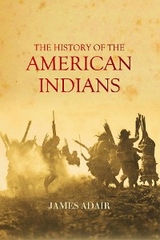 History of the American Indians -  James Adair
