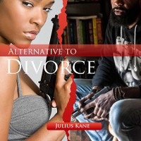 Alternative To Divorce -  Julius Kane