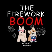 The Firework Boom -  Bonnie Tarbert