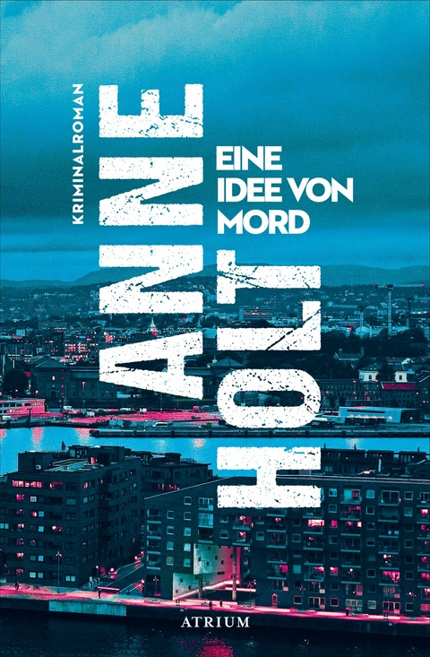 Eine Idee von Mord -  Anne Holt